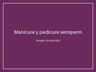 Manicure y pedicure semipermanente a domicilio