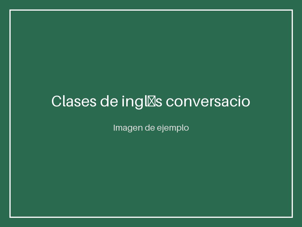 Clases de inglés conversacional por profesor bilingüe
