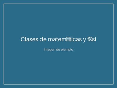 Clases de matemáticas y física para bachillerato