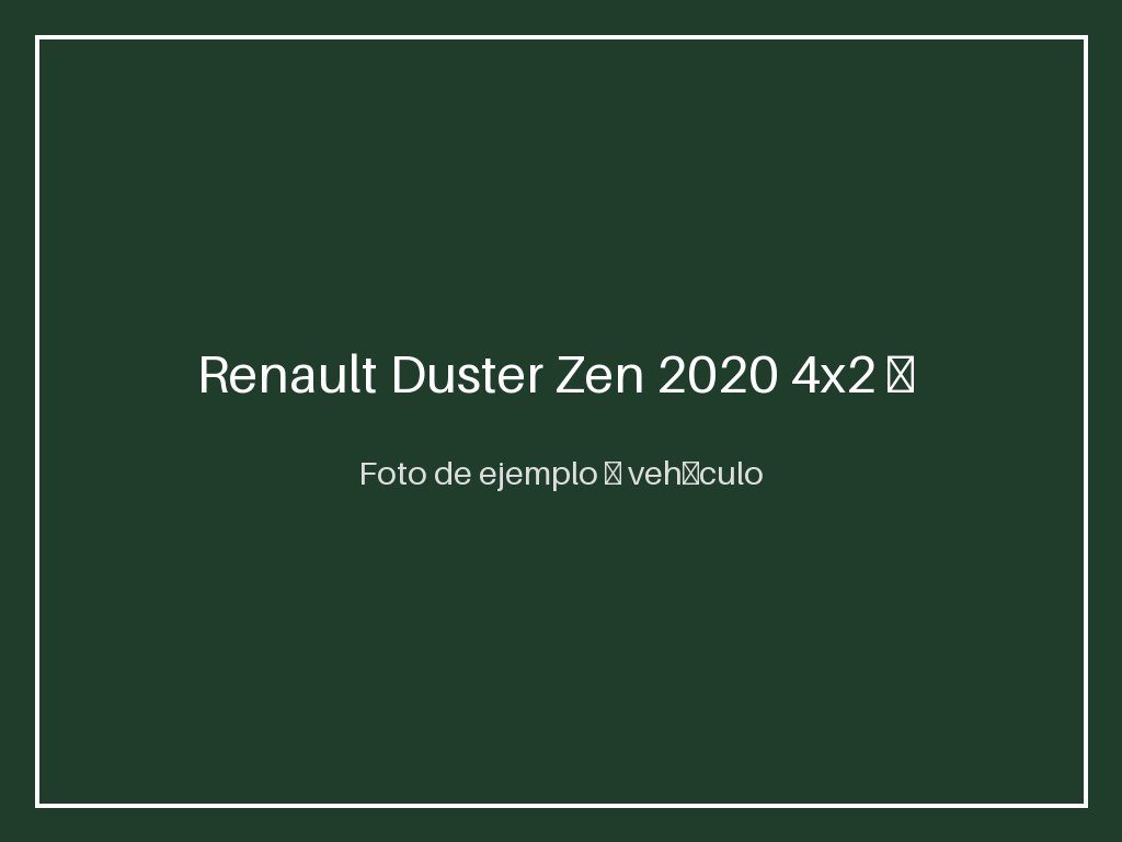 Renault Duster Zen 2020 4x2 — perfecto estado