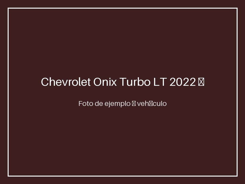 Chevrolet Onix Turbo LT 2022 — como nuevo