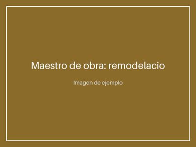 Maestro de obra: remodelaciones y acabados