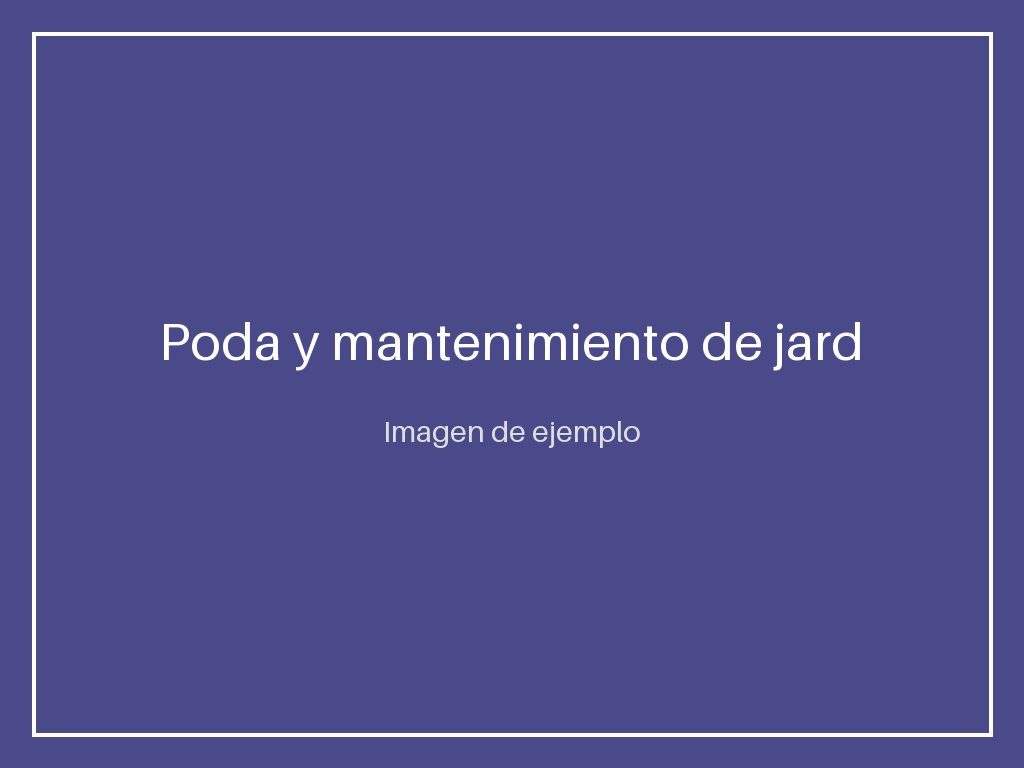 Poda y mantenimiento de jardines y zonas verdes