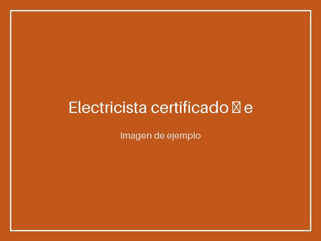 Electricista certificado — emergencias 24 horas
